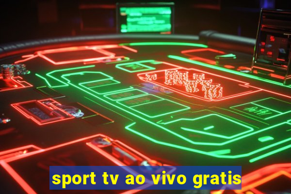 sport tv ao vivo gratis