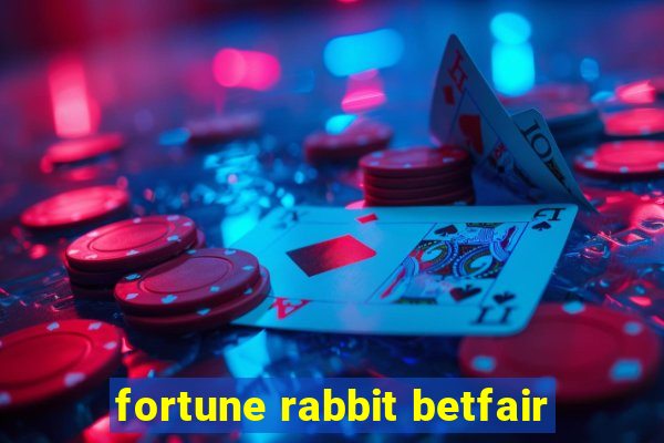 fortune rabbit betfair