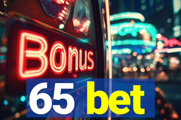 65 bet