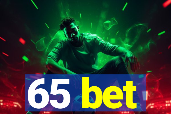 65 bet