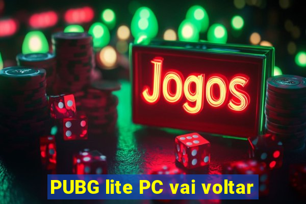 PUBG lite PC vai voltar