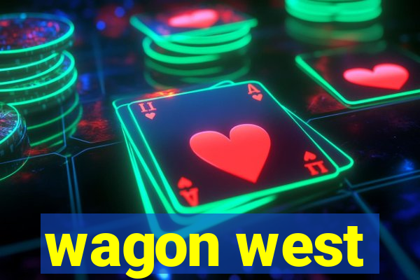 wagon west