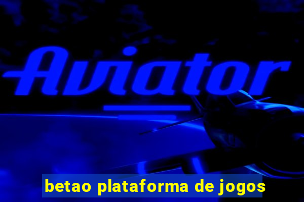 betao plataforma de jogos