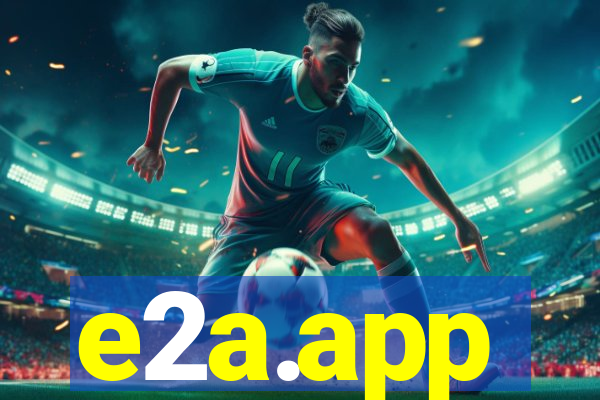 e2a.app