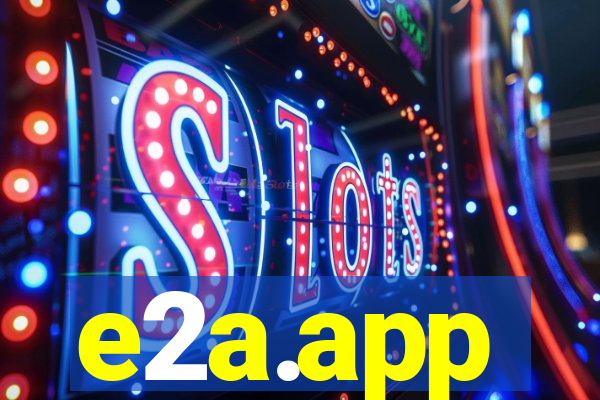 e2a.app