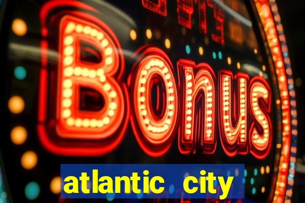 atlantic city casino resorts