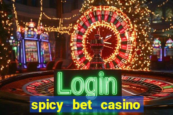 spicy bet casino paga mesmo