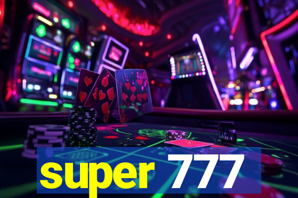 super 777