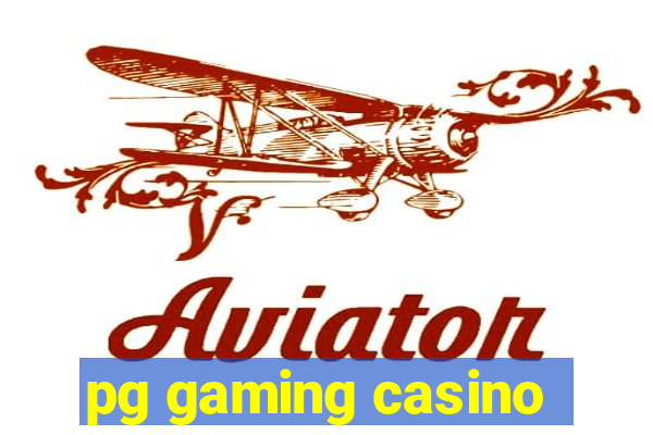 pg gaming casino