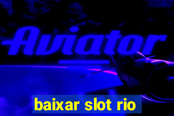 baixar slot rio