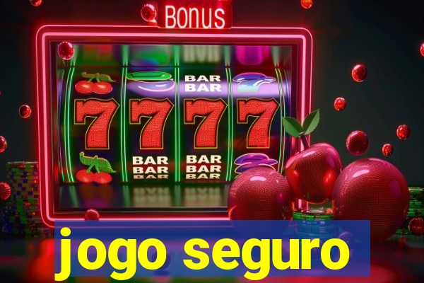 jogo seguro