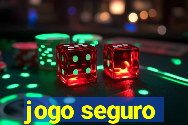 jogo seguro