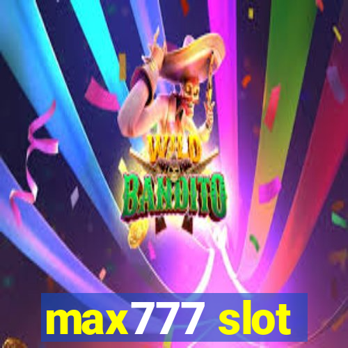 max777 slot