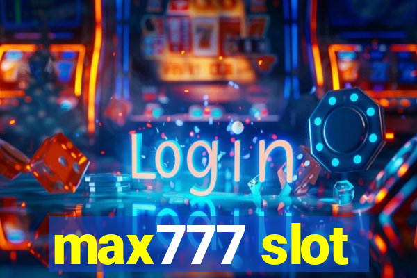 max777 slot