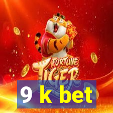 9 k bet