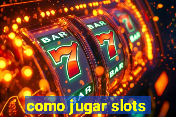 como jugar slots