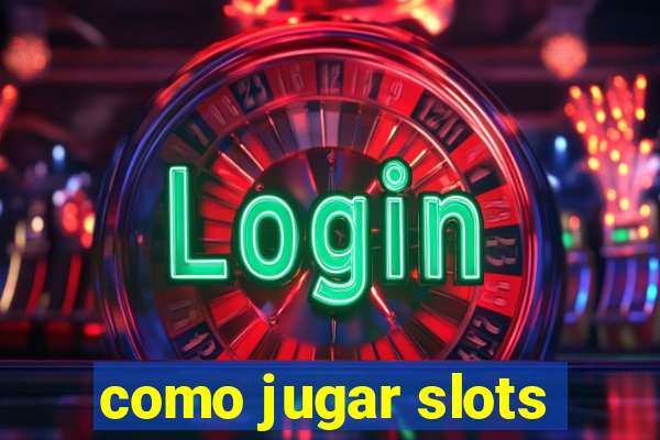 como jugar slots