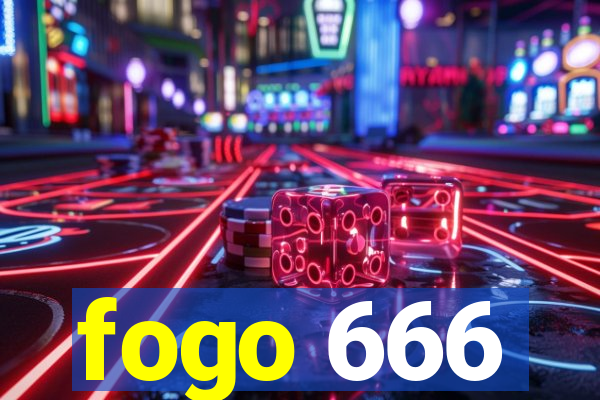 fogo 666