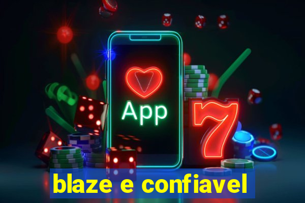 blaze e confiavel