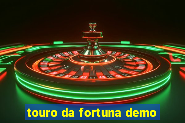 touro da fortuna demo