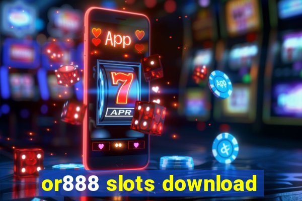 or888 slots download