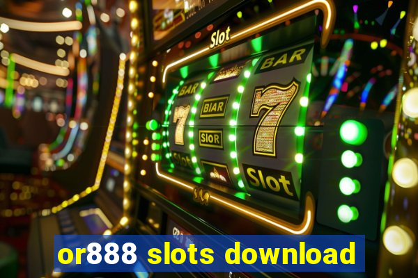 or888 slots download