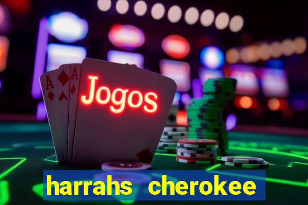 harrahs cherokee casino resort