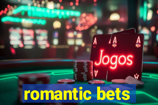 romantic bets