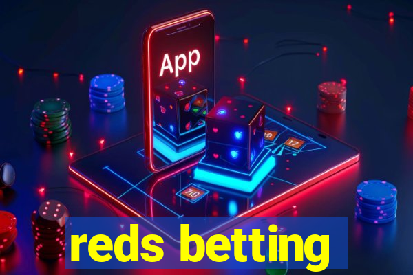 reds betting