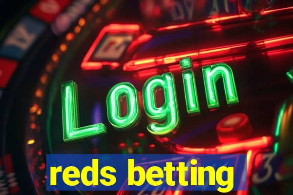 reds betting