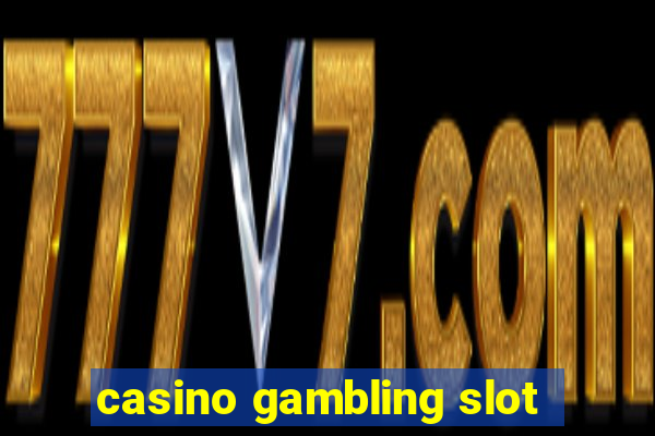 casino gambling slot