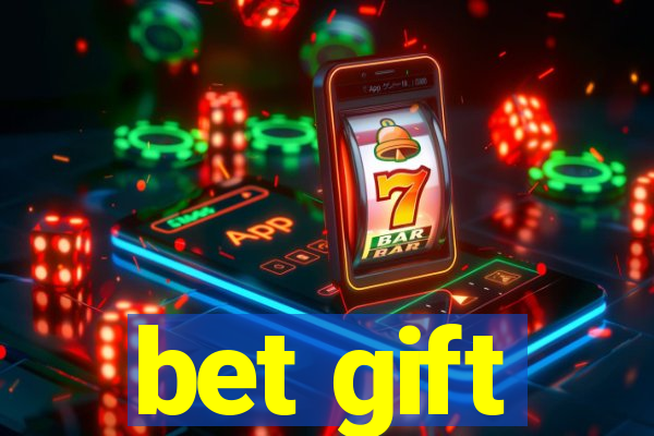 bet gift