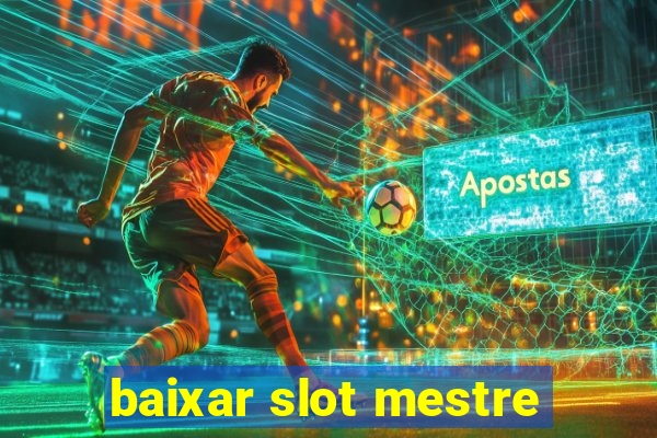 baixar slot mestre