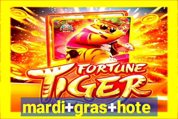 mardi+gras+hotel+&+casino