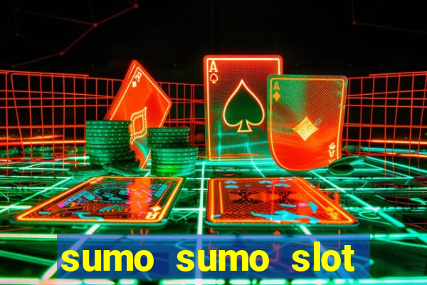 sumo sumo slot free play