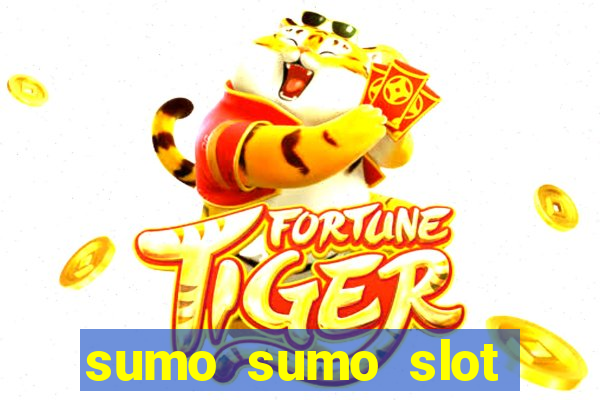 sumo sumo slot free play