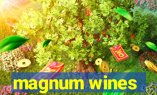 magnum wines