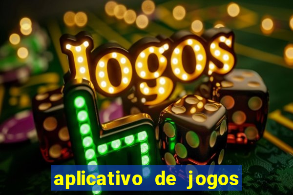 aplicativo de jogos que pagam de verdade