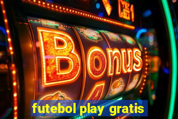 futebol play gratis