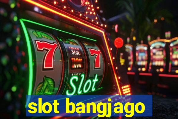 slot bangjago