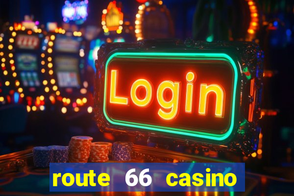 route 66 casino hotel new mexico