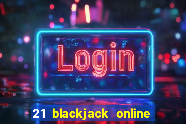 21 blackjack online casino temata