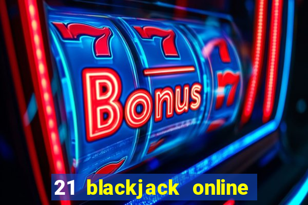 21 blackjack online casino temata