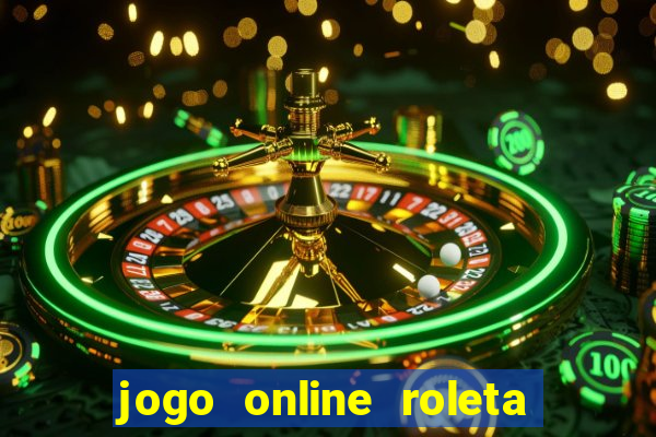 jogo online roleta da multiplica??o