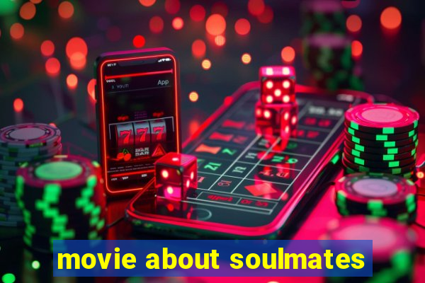 movie about soulmates