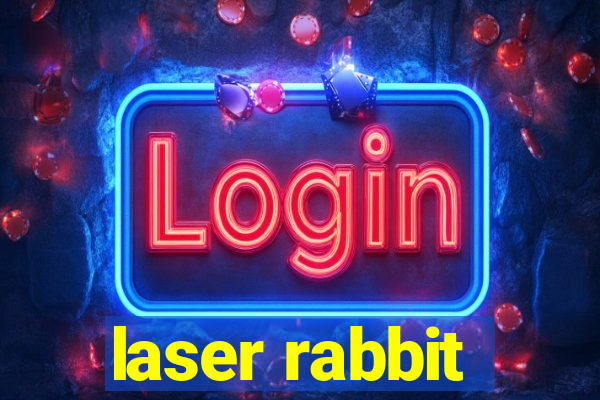 laser rabbit