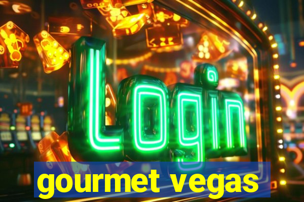 gourmet vegas