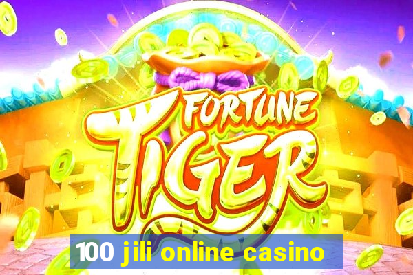 100 jili online casino