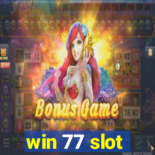 win 77 slot