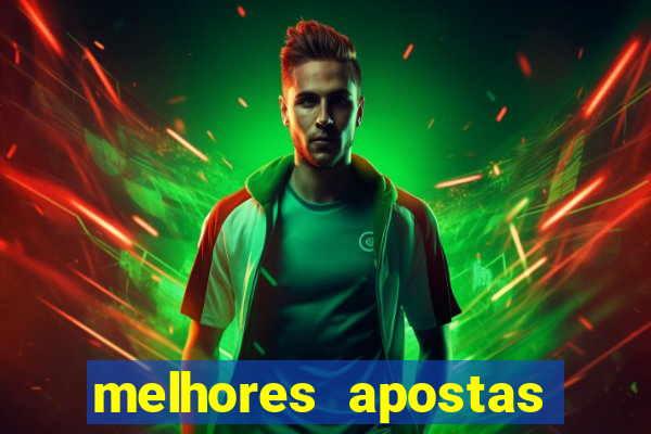 melhores apostas para os jogos de hoje